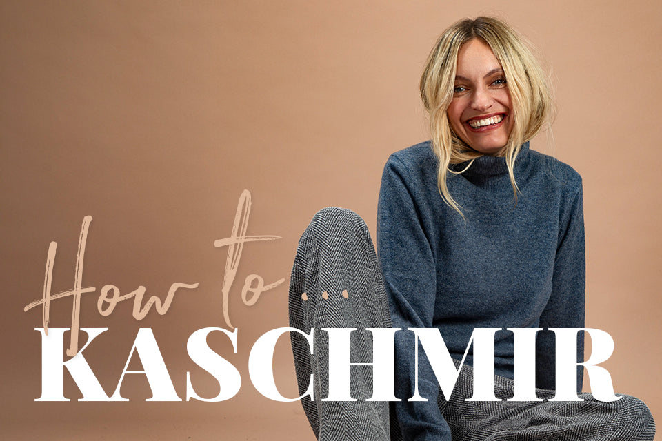 How to... Kaschmir